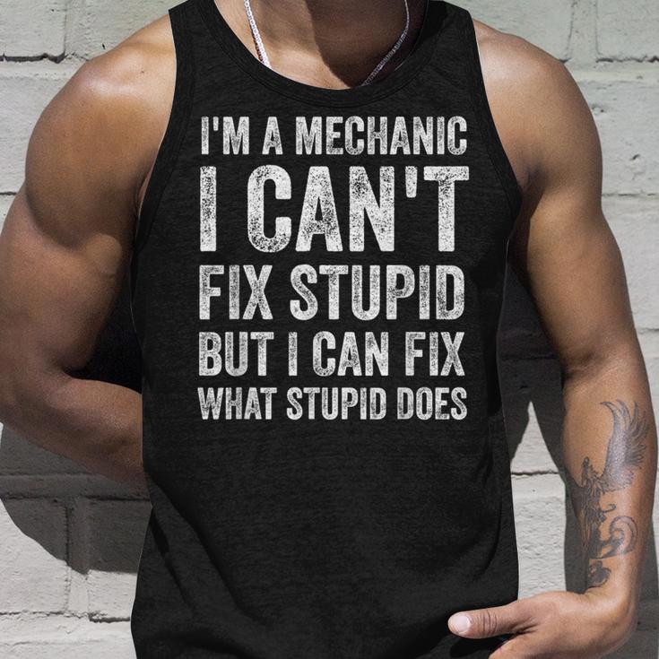 I’m A Mechanic I Can’t Fix Stupid Car Guy Tank Top Gifts for Him