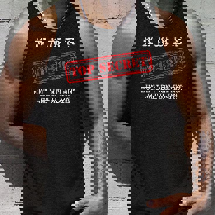 My Job Is Topecret-面白いtシャツ素晴らしいギフト タンクトップ 彼への贈り物