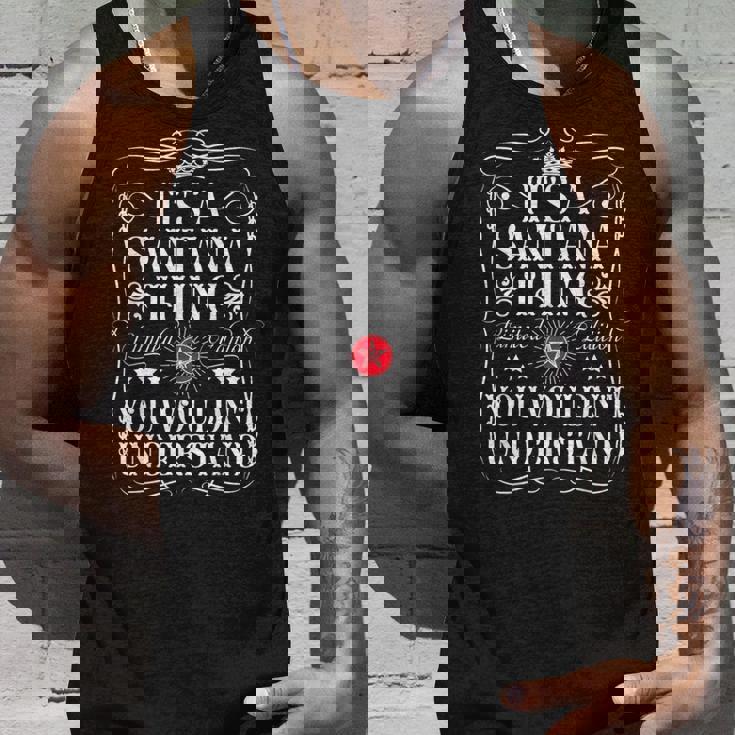 Santana Name Its Aantana Thing You Wouldn't Understanding タンクトップ 彼への贈り物