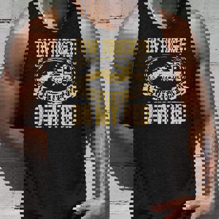 Tow Truck Driver Wrecker I Always Get You On My Bed タンクトップ 彼への贈り物