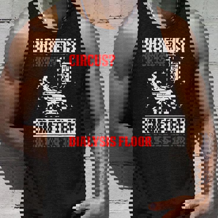 Who Needs A Circus 面白い透析 看護師 血液透析技術 タンクトップ 彼への贈り物