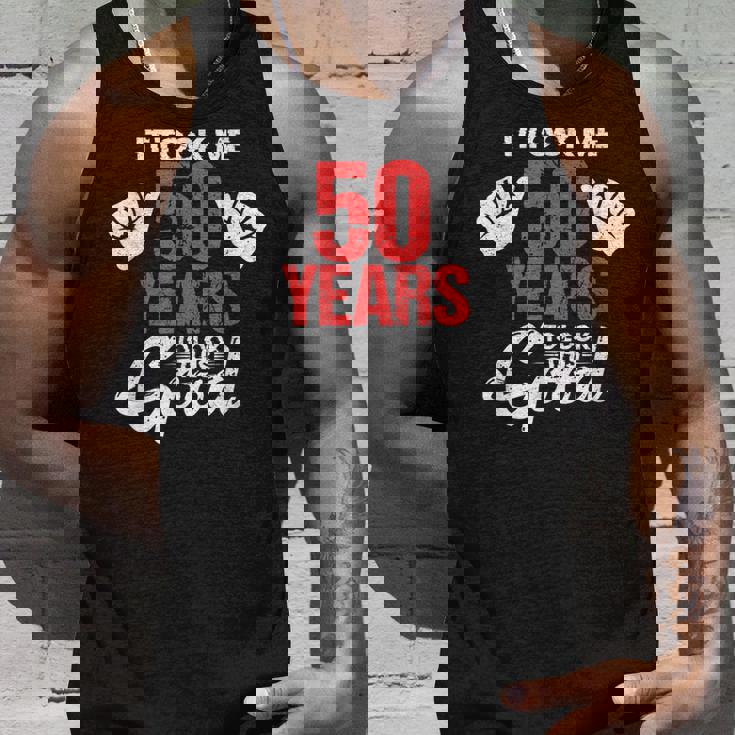 この素敵な50歳の誕生日を面白く見せるのに50年かかりました タンクトップ 彼への贈り物