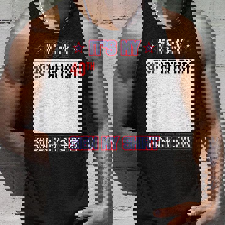 面白い40歳の誕生日のアイデア It's My 40Th Birthdayign My タンクトップ 彼への贈り物