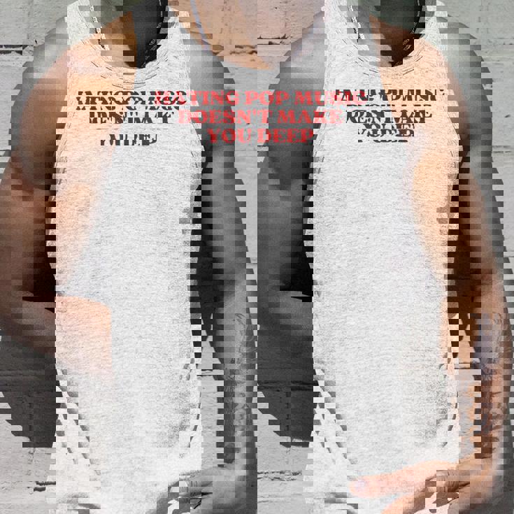Hating Pop Music Doesn't Make You Deep Y2k Aesthetic タンクトップ 彼への贈り物