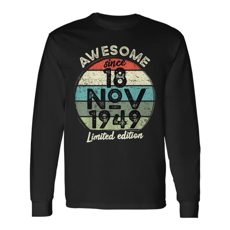 18 Novembre 1949 75E Anniversaire 75 Ans 2024 Anniversaire T-shirt à manches longues
