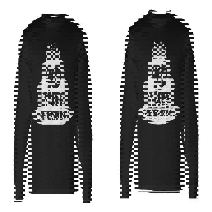 40年のお祝い イベント、記念日、誕生日。 長袖Tシャツ