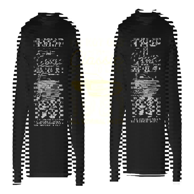 45 歳の誕生日、1981 年以来、クラシックカー、45 歳 長袖Tシャツ