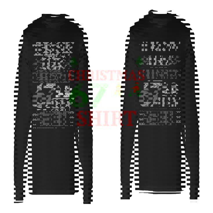 67 Meme Six Seven Brainrot This Is My Ugly Christmas 67 Crew Long Sleeve T-Shirt