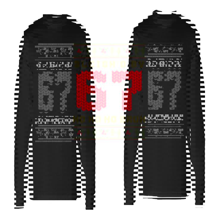 67 Santa Sleigh By Ugly Christmas Long Sleeve T-Shirt