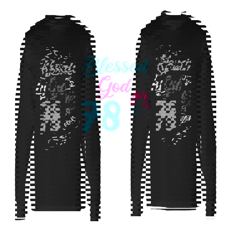 78歳 78歳 誕生日パーティー お祝い 神に祝福 長袖Tシャツ