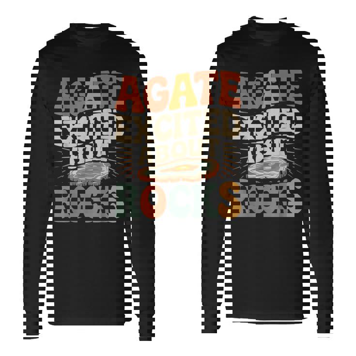 Agate Excited About Rocks ロック地質学オタク 長袖Tシャツ