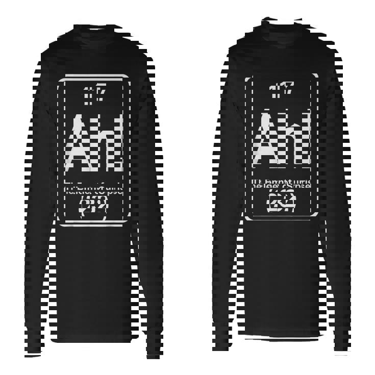 Ah The Element Ofurprise Tableau Périodique De Chimie Drôle T-shirt à manches longues