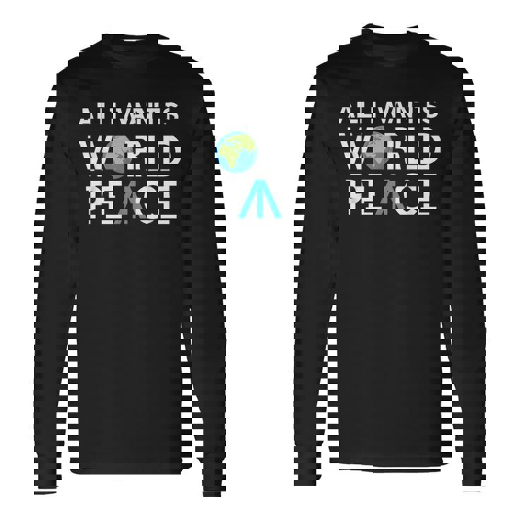 All I Want Is World Peace Earth Day 長袖Tシャツ