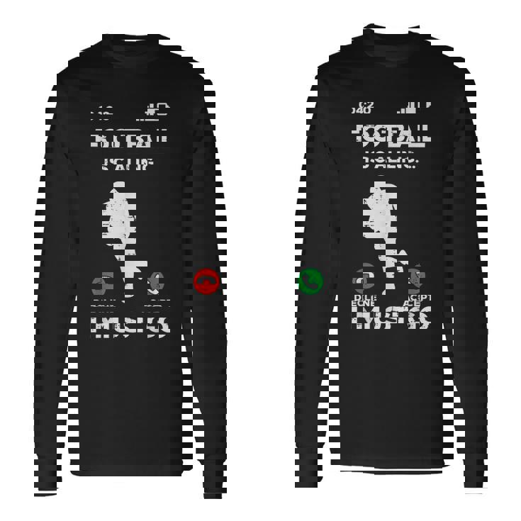 American Football Calling I Must Go ファニーコーチ メンズ レディース 長袖Tシャツ