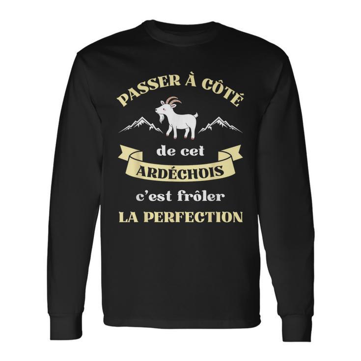 Ardéchois Perfection Humour Ardèche Homme Chèvre Drôle T-shirt à manches longues