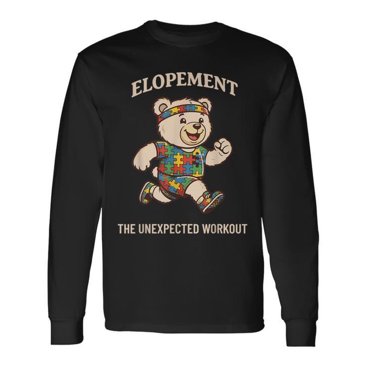 Autism Neurodiversity Bear Elopement The Unexpected Workout Long Sleeve T-Shirt