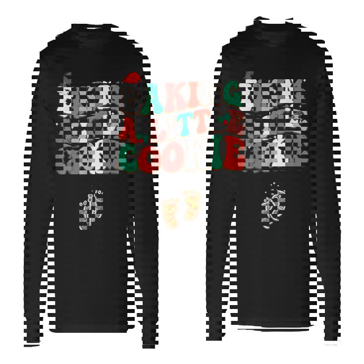 Baking A Little Cookie Cute Christmas Pregnancy Announcement Long Sleeve T-Shirt