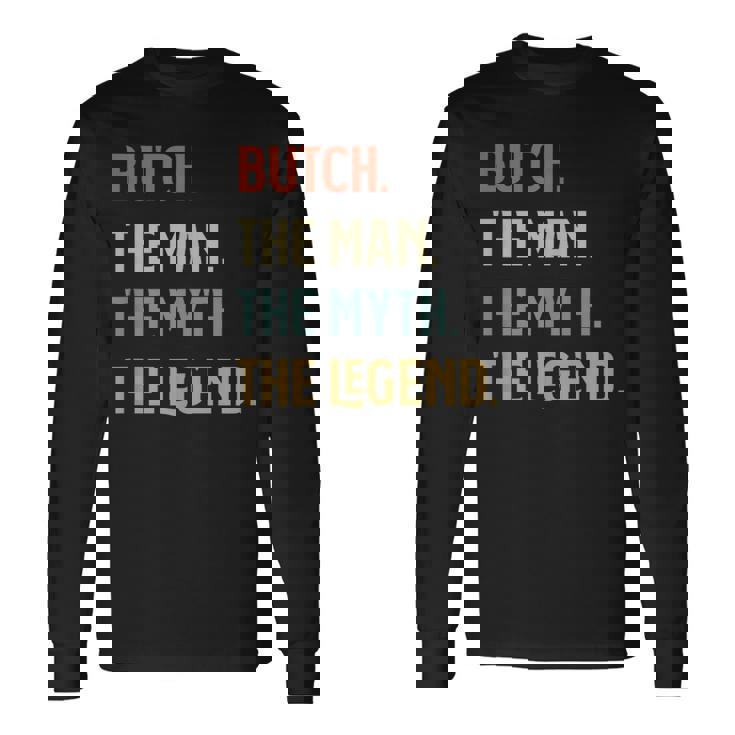 Butch The Man Myth And Legend ファニーネーム カスタマイズ可 長袖Tシャツ
