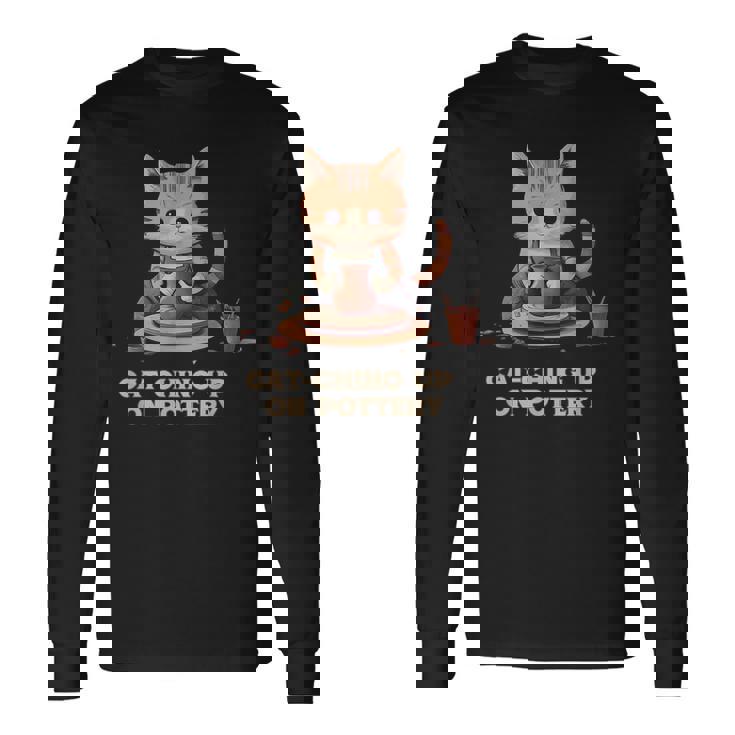 Cat-Ching Up On Pottery 面白い猫好きデザイン 長袖Tシャツ