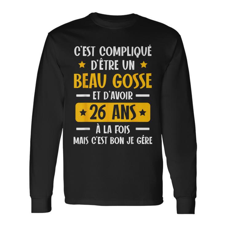 C'est Compliqué D'être Un Beau Gosse Et D'avoir 26 Ans T-shirt à manches longues