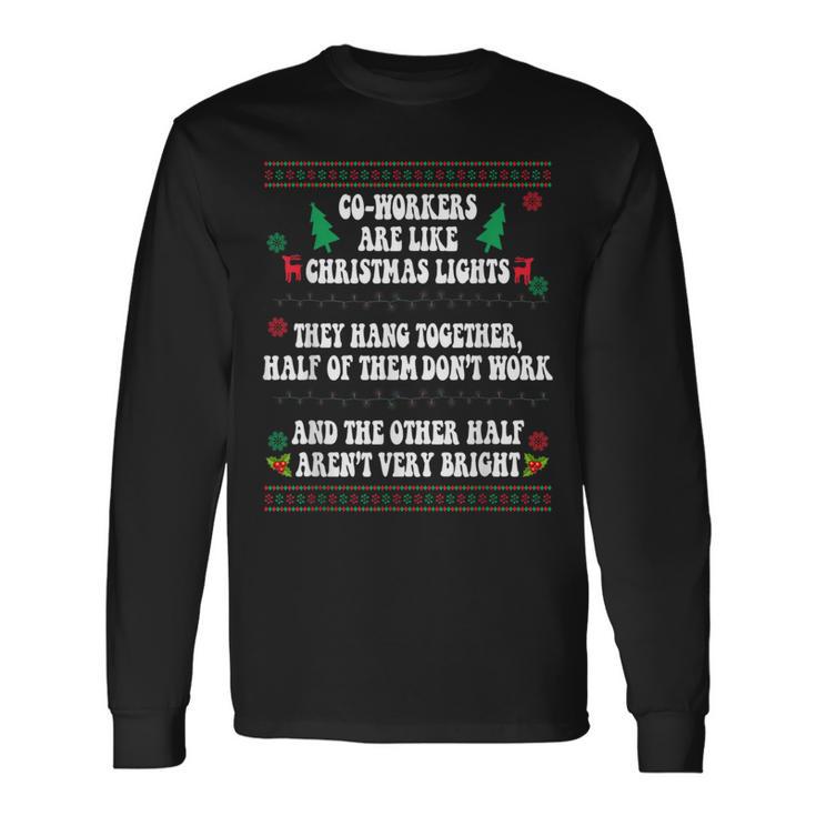 Co-Workers Are Like Christmas Lights They Hang Together Xmas Long Sleeve T-Shirt