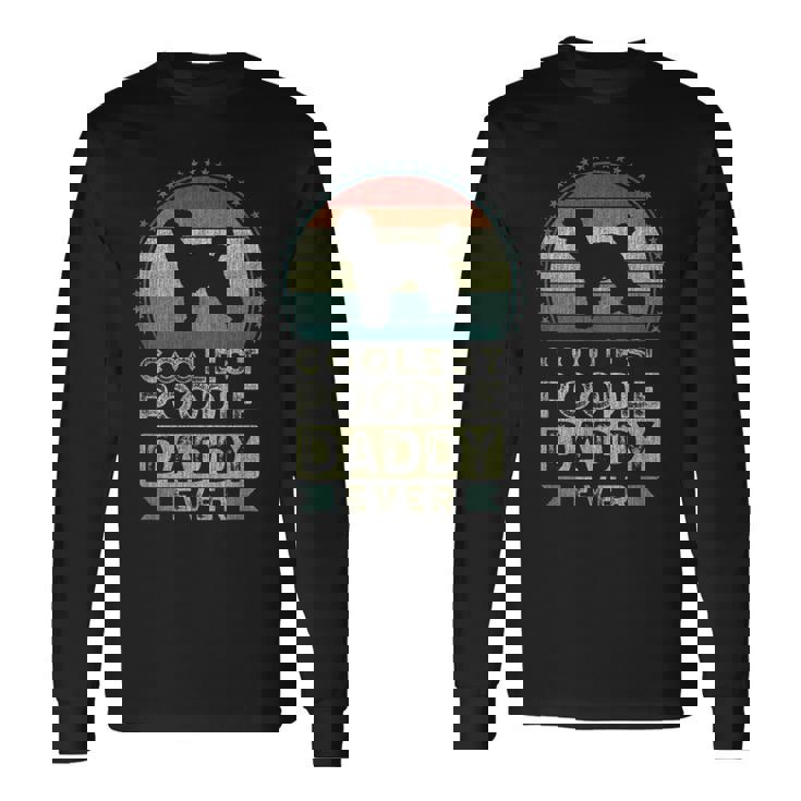 Coolest Poodle Daddy Ever Father's Day Dad 長袖Tシャツ