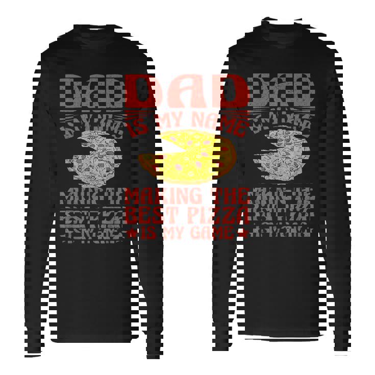 Dad Best Pizza Is My Game ピザ作り 長袖Tシャツ
