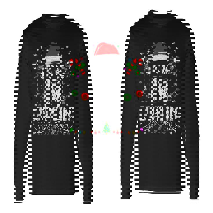 I Have Everything Want For Christmas Its Me I'm Couple Long Sleeve T-Shirt