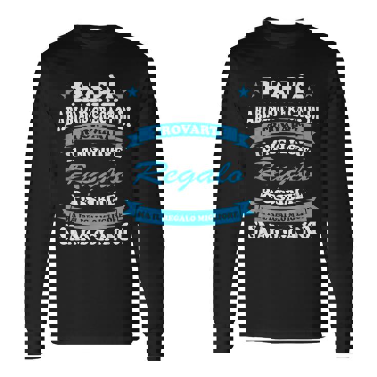 Festa Del Papà Regalo Padre Migliore Papà Del Mondo Maglietta a maniche lunghe