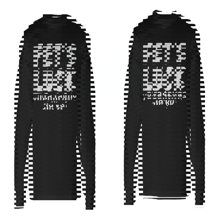 Fet's Luck 長袖Tシャツ