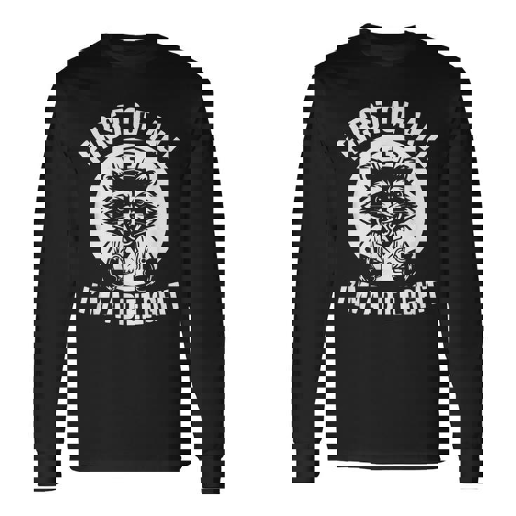 First Of All I'm A Delight アライグマ 看護師 面白い 長袖Tシャツ