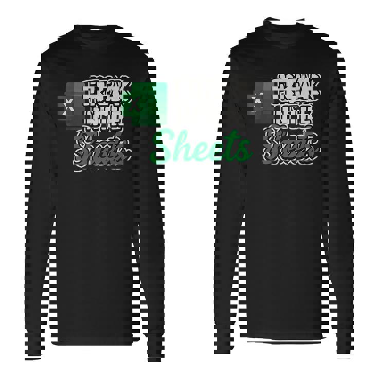 Freak In Theheets Accountant preadsheet Excel 長袖Tシャツ