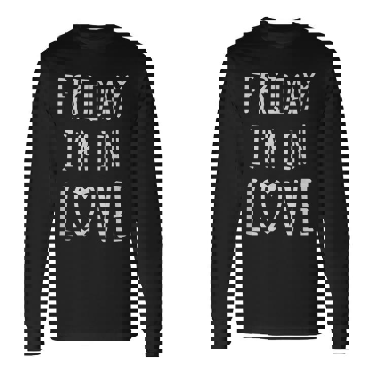 Friday I'm In Love Love デザイン、ハート 長袖Tシャツ