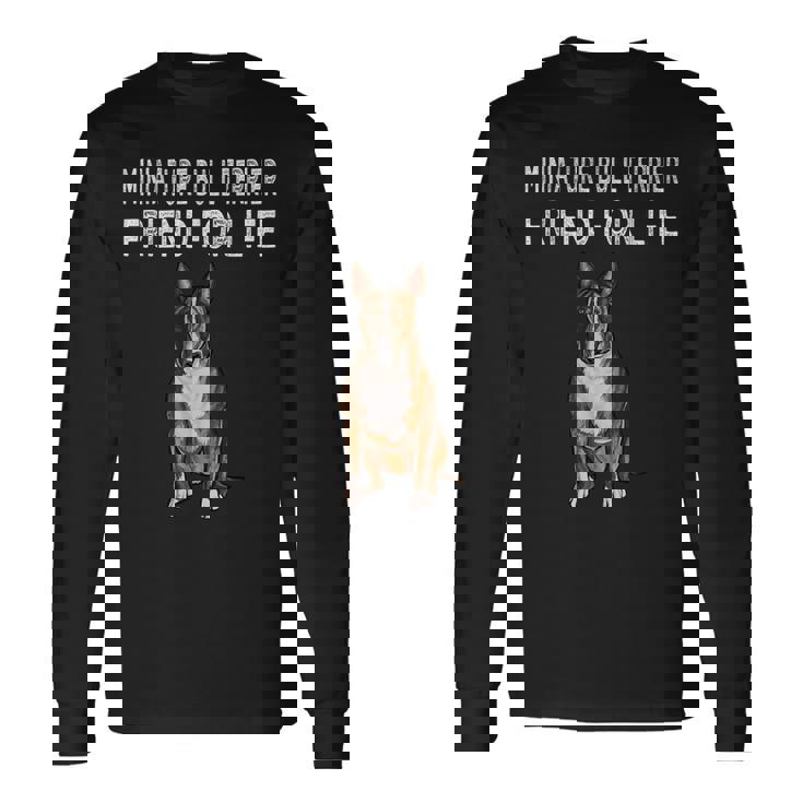 Friend For Life Of Bull Terrier ミニチュアドッグ 長袖Tシャツ