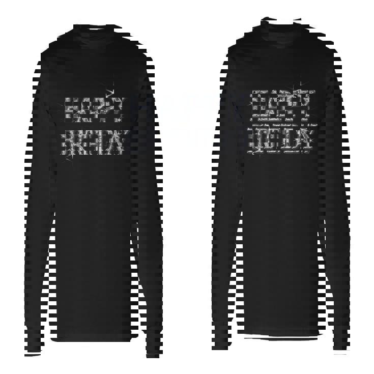 Happy Birthday ハッピーバースデー【ダイヤモンドip フォント】お誕生日 キラキラ 面白い 長袖Tシャツ