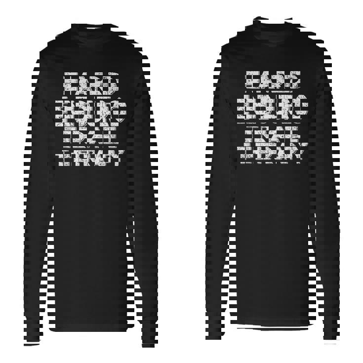 Hard Enduro Trail Therapy Motorcycle Motorsport Dirt Bike Tank Top Long Sleeve T-Shirt