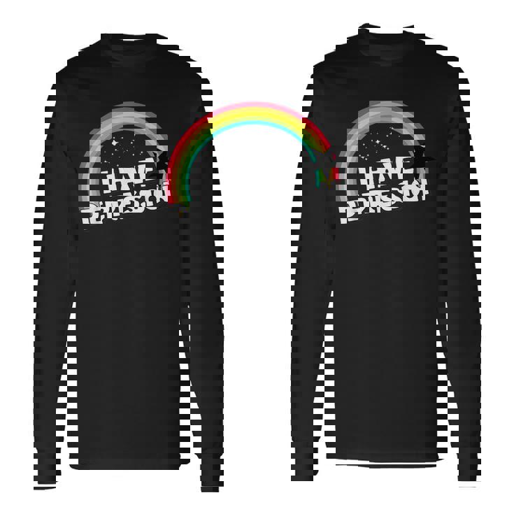 I Have Depression 面白いメンタルヘルスリマインダーギフト 長袖Tシャツ