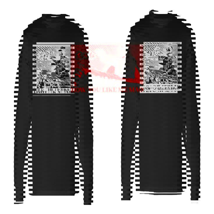 How You Like Me 毛沢東共産主義中国宣伝ポスター 長袖Tシャツ