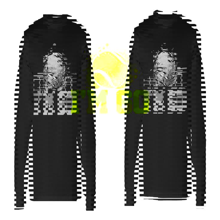 I'm 60 ラケット スポーツ テニス 選手 大人 還暦 長袖Tシャツ