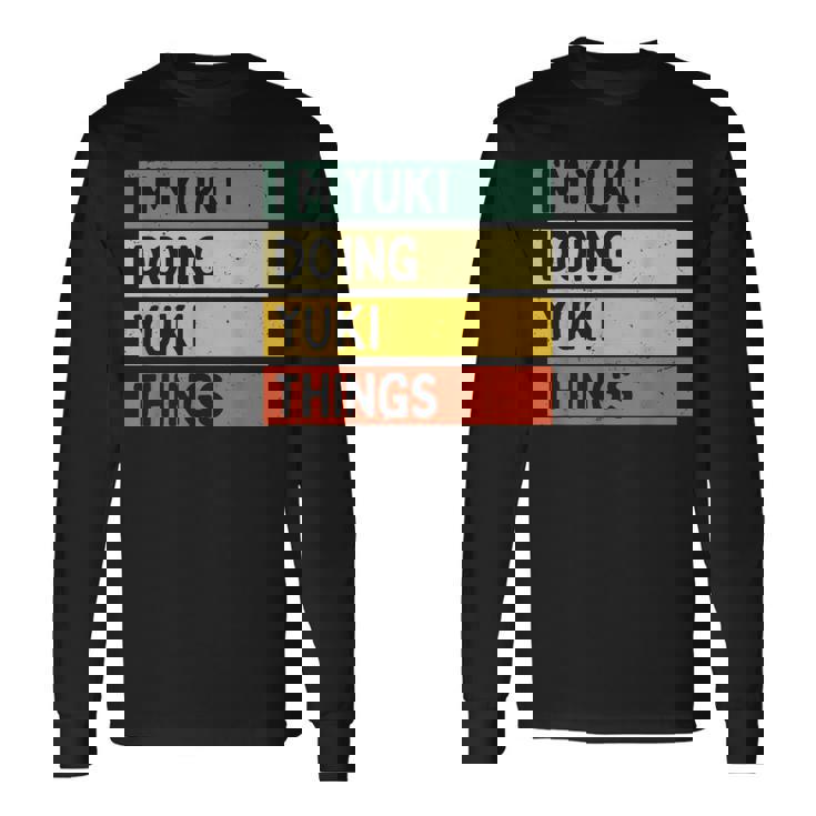 I'm Yuki Doing Yukiシングス 面白い 名言 長袖Tシャツ