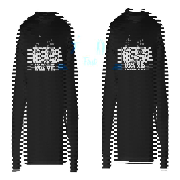 Indiaca First Work Later Handhuttlecock Peteca Indiaca 長袖Tシャツ