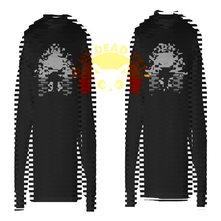 Is-He-Vintage-Dead-Yet 猫 長袖Tシャツ