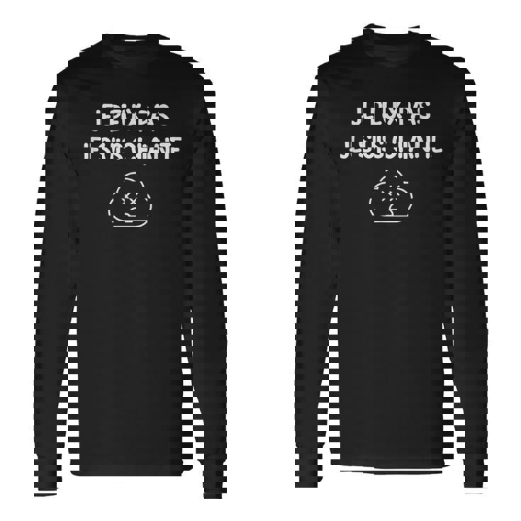 Je Peux Pas Jeuis Chiante T-shirt à manches longues