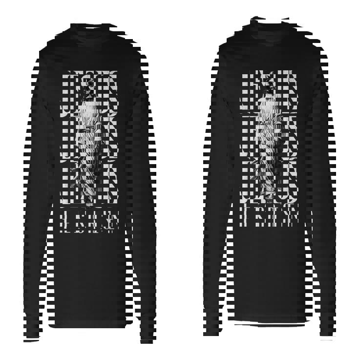 Jesus He Is Risen クリスチャン 復活 救世主 信仰 イースター 長袖Tシャツ