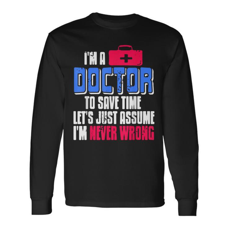 Jeuis Médecin Blague Médicale Drôle Toujours Raison T-shirt à manches longues