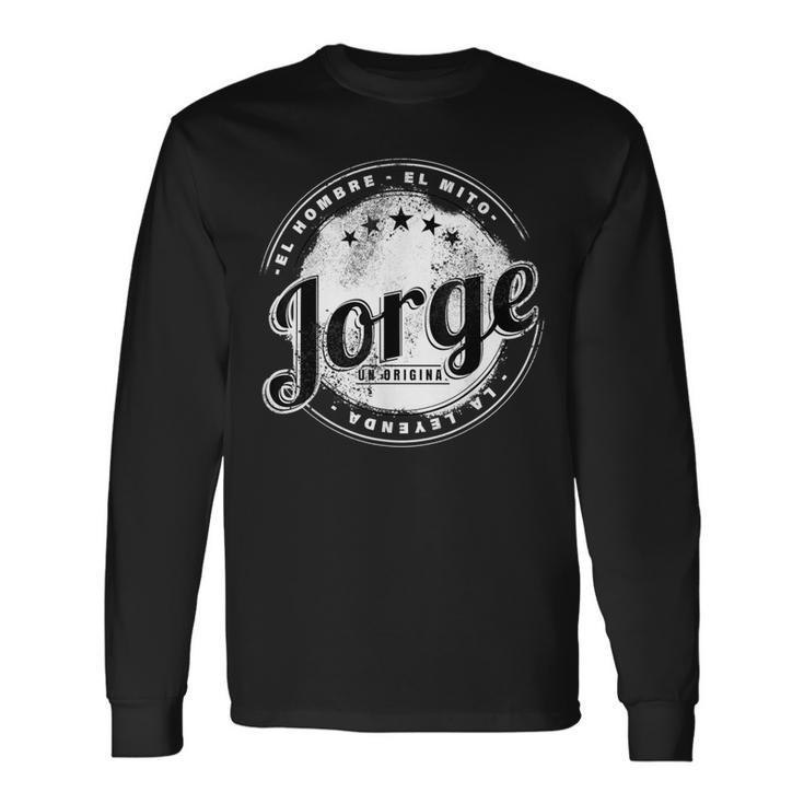 Jorge El Hombre El Mito La Leyend Jorge Nombre Camiseta de manga larga