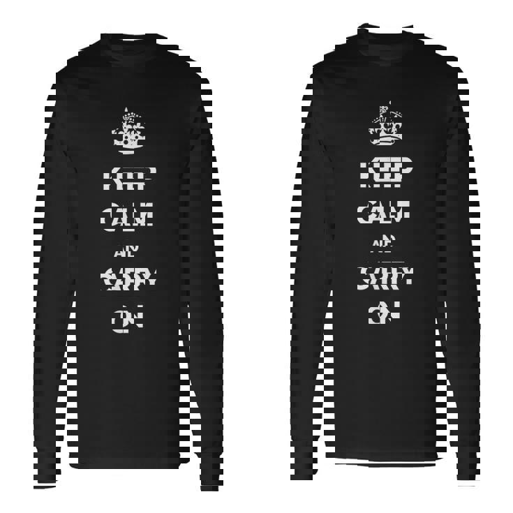 Keep Calm And Carry On モチベーションを高める引用句 長袖Tシャツ