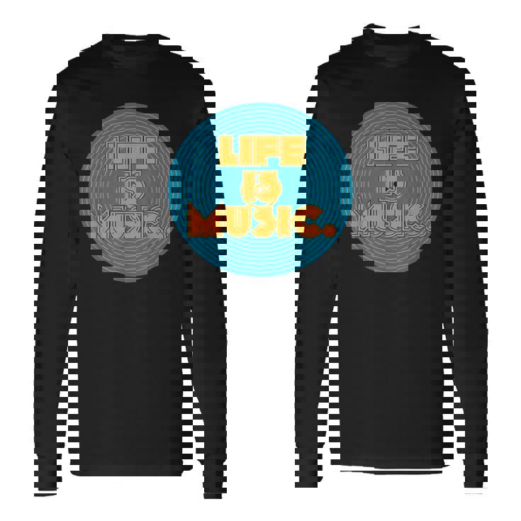 Life Is Music 長袖Tシャツ