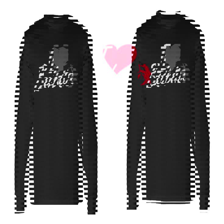 I Love Bachata Latin America ドミニカダンスレッスン 長袖Tシャツ