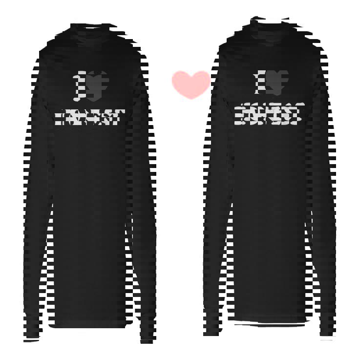 I Love Honest 私は愛する Honest 長袖Tシャツ